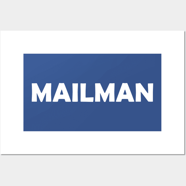 Mailman - Funny Wall Art by Celestial Mystery